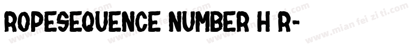 Ropesequence Number h r字体转换